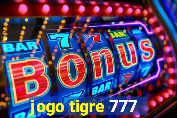 jogo tigre 777 - Cemstoretec